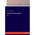 Voyage of Francois Leguat: Vol. 1