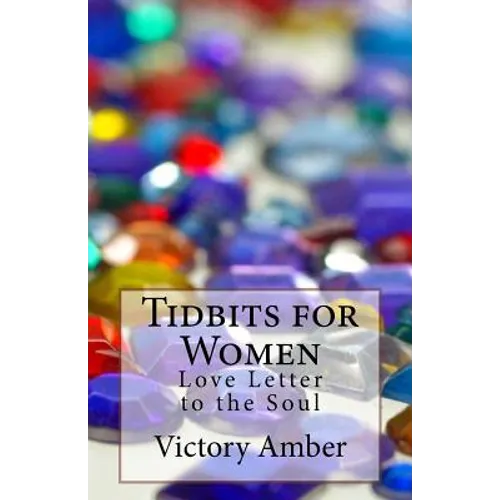 Tidbits for Women: Love Letter to the Soul