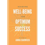 Achieving Well-being for Optimum Success - Paperback