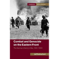 Combat and Genocide on the Eastern Front