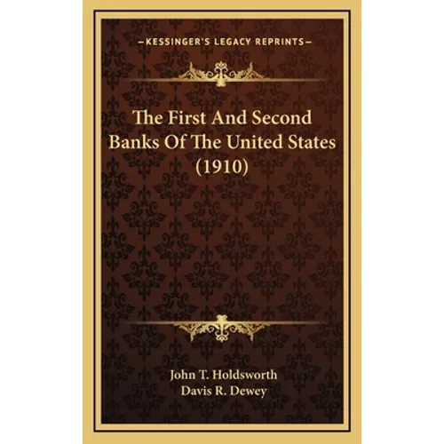 The First And Second Banks Of The United States (1910)