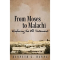 From Moses to Malachi: Exploring the Old Testament