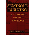 Seminole Burning: A Story of Racial Vengeance