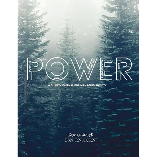 Power: Putting Our Worrisome Emotions to Rest