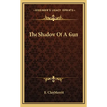 The Shadow Of A Gun