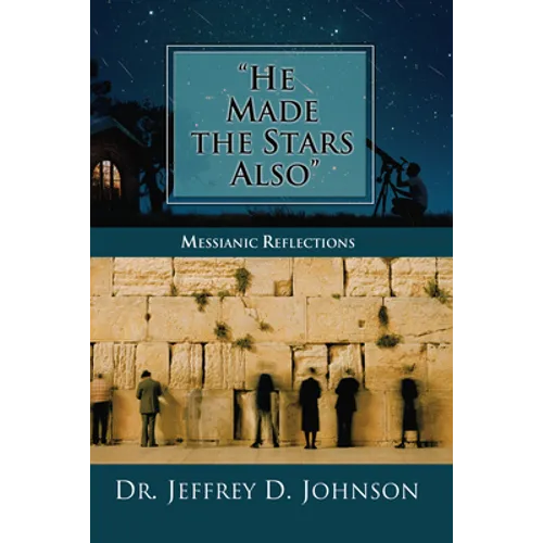 "He Made the Stars Also": Messianic Reflections