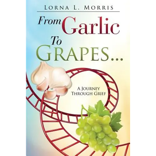 From Garlic to Grapes...