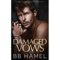 Damaged Vows: A Fake Marriage Mafia Romance