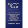 Hypnotize Yourself for a Powerful Mindset of Health, Happiness, and Success