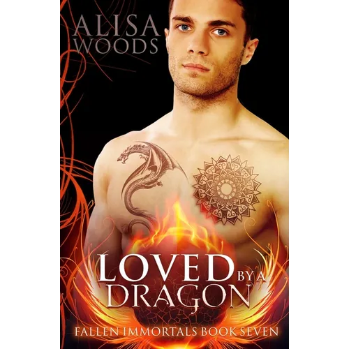 Loved by a Dragon (Fallen Immortals 7)