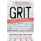 The Soulology Chronicles: Grit - Stories of Empowerment, Inspiration, Courage and Strength