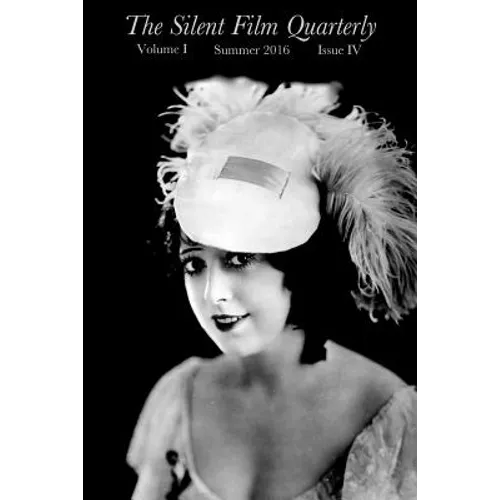 Silent Film Quarterly Issue 4