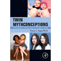 Twin Mythconceptions: False Beliefs, Fables, and Facts about Twins