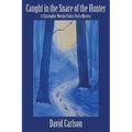 Caught in the Snare of the Hunter