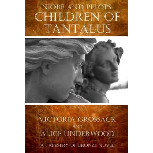 Children of Tantalus: Niobe and Pelops