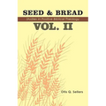 Seed & Bread Vol. II: Ninety Nine Additional Studies in Positive Biblical Theology