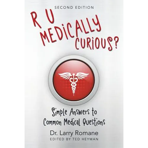 R U Medically Curious?: Simple Answers to Common Medical Questions