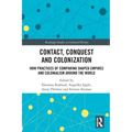 Contact, Conquest and Colonization: How Practices of Comparing Shaped Empires and Colonialism Around the World