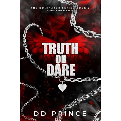 Truth or Dare: The Dominator 2: a dark mafia romance