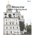 Moscow Coloring Book: Adult Coloring Book, Volume 2: Russia Sketches Coloring Book