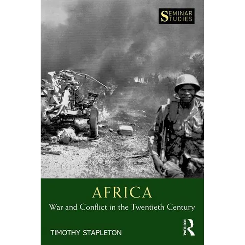 Africa: War and Conflict in the Twentieth Century