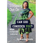 Stepping Out On Faith: Can God Consider You? - Paperback