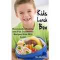 Kids Lunch Box: Homemade, Healthy and Fun Lunchtime Recipes Kids Will Love!