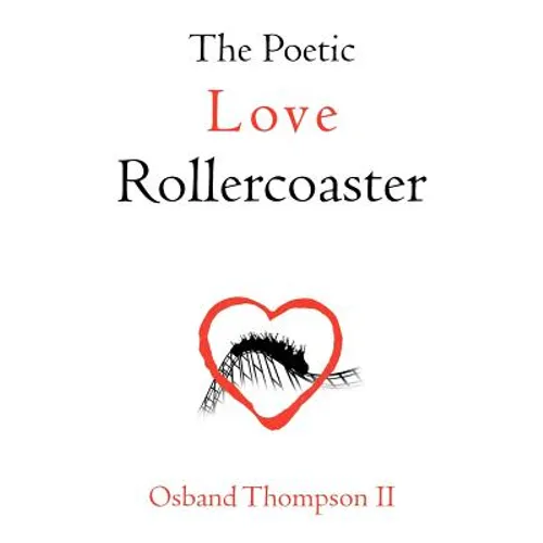 The Poetic Love Rollercoaster