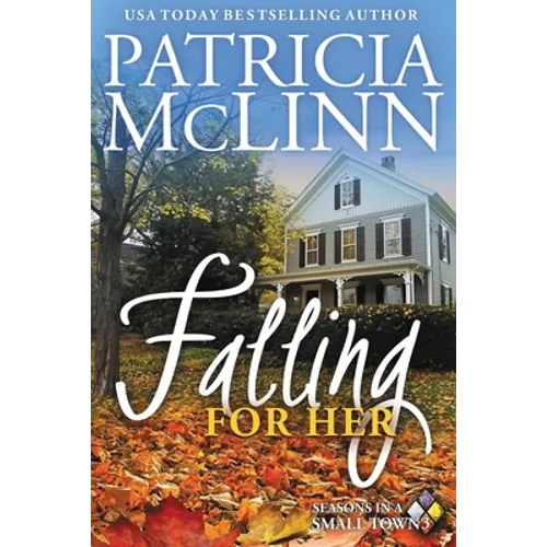 Falling for Her: Seasons in a Small Town, Book 3