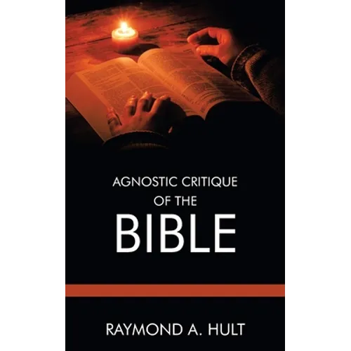 Agnostic Critique of the Bible