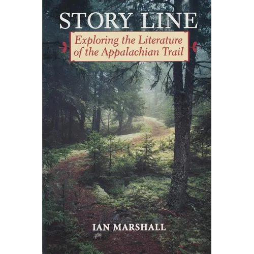 Story Line: Exploring the Literature of the Appalachian Trail