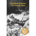 Sherlock Holmes The Tenth Man: A Sherlock Holmes Resurgent Mystery