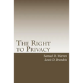 The Right to Privacy: with 2010 Foreword by Steven Alan Childress