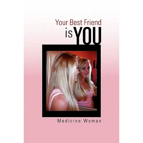 Your Best Friend - Is You