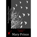 The History of Mary Prince, a West Indian Slave