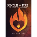 Kindle the Fire