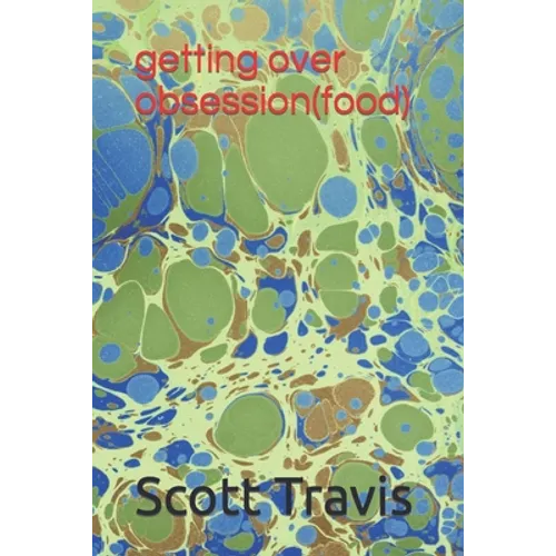 getting over obsession(food)