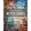 First Step to Better Choices: Adolescent Substance Abuse Activity Workbook