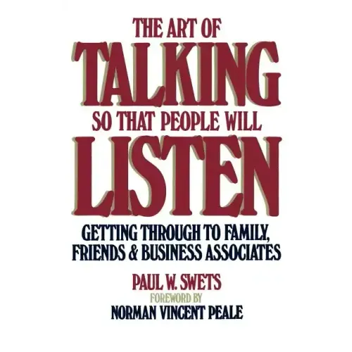 Art of Talking So That People Will Listen: Getting Through to Family, Friends & Business Associates