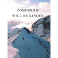 tomorrow will be kinder