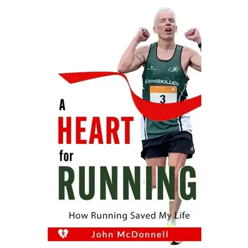 A Heart for Running: How Running Saved My Life