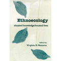 Ethnoecology: Situated Knowledge/Located Lives