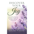 Discover Your Joy: Daily Splashes of Inspiration for Living an Abundant Life of Happiness, Blessings, and Inner Peace