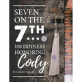 Seven on the 7Th... 100 Dinners Honoring Cody
