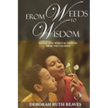 From Weeds to Wisdom