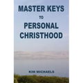 Master Keys to Personal Christhood