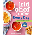 Kid Chef Junior Every Day: My First Easy Kids' Cookbook