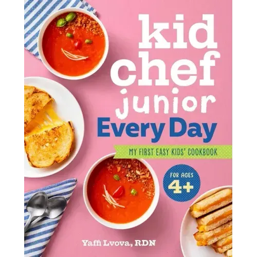 Kid Chef Junior Every Day: My First Easy Kids' Cookbook