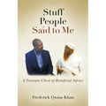 Stuff People Said to Me: A Treasure Chest of Beneficial Advice