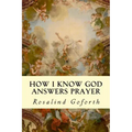 How I Know God Answers Prayer